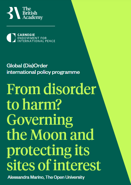 Publication cover for new paper: From disorder to harm? Governing the Moon and protecting its sites of interest