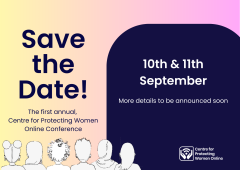 Save the date: 10th-11th September 2025 - The first annual Centre for Protecting Women Online Conference