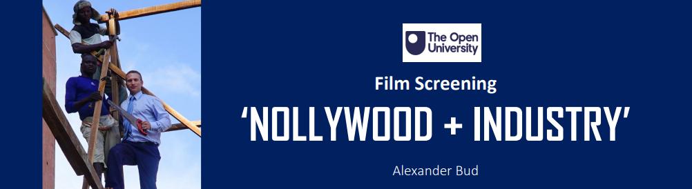 Alexander Bud with Nigerian craftsmen on roof of under-construction studio, with OU logo and text "Film Screening  ‘NOLLYWOOD + INDUSTRY’ Alexander Bud" 