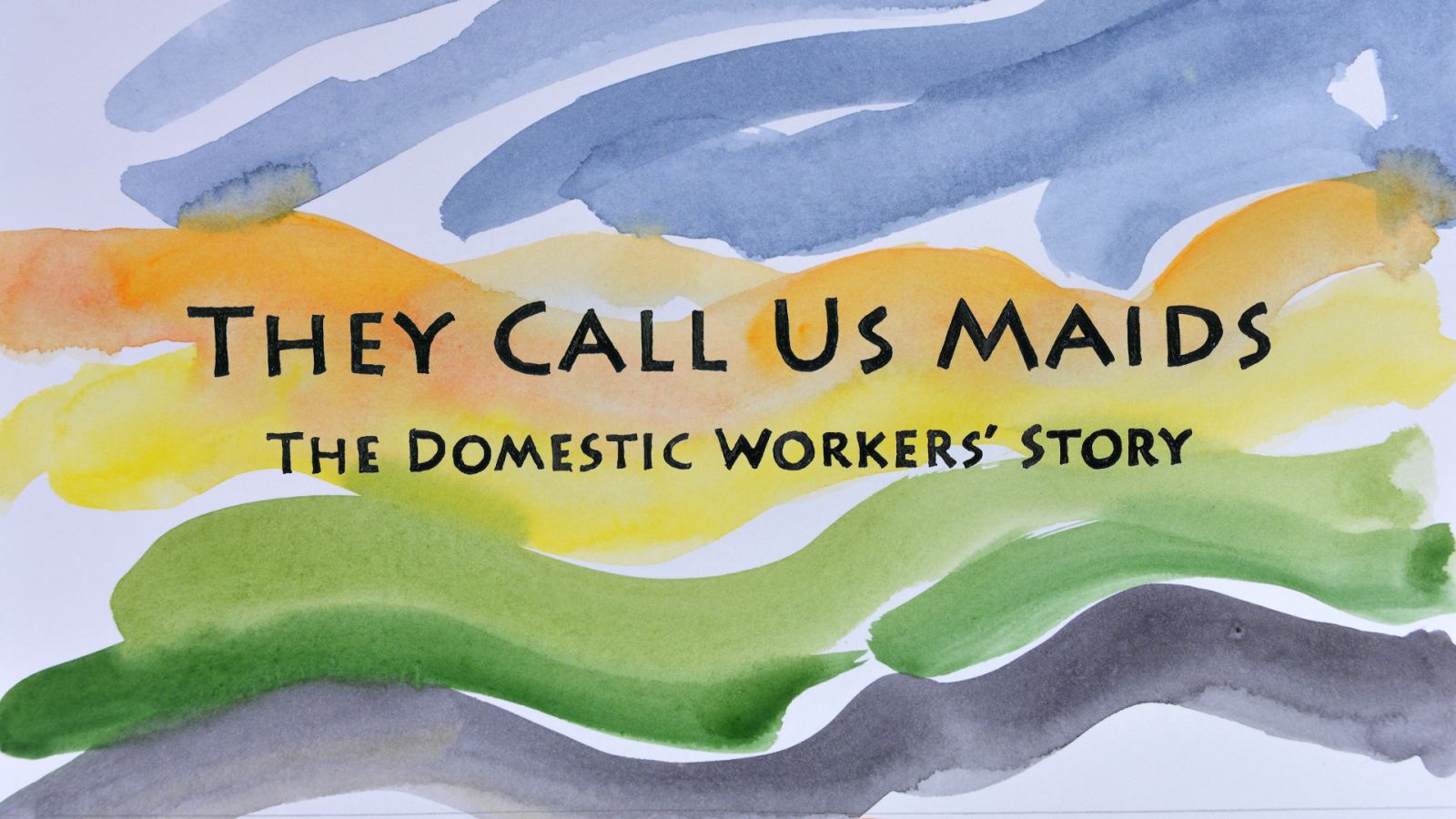 They Call Us Maids: The Domestic Workers’ Story
