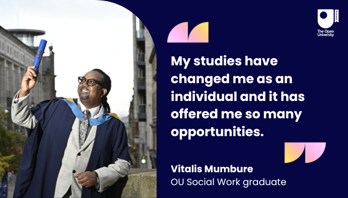 Image of OU graduate Vitalis Mumbure with the quote My studies have changed me as an individual and it has offered me so many opportunities.