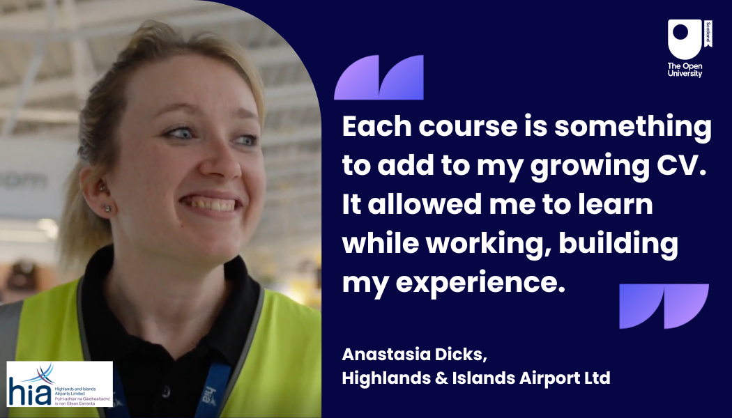 Image of Anastasia Dicks with the quote Each course is something to add to my growing CV. It allowed mt to learn while working, building my experience.
