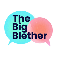 The Big Blether written inside a speech bubble shape.