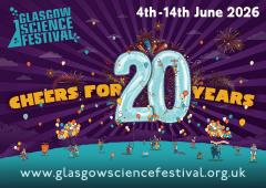 Colorful poster celebrating 20 years of Glasgow Science Festival from 4th to 14th June 2026 with fireworks and balloons.